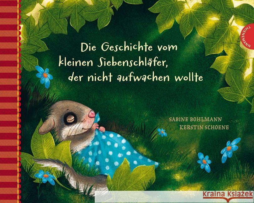 Die Geschichte vom kleinen Siebenschläfer, der nicht aufwachen wollte Bohlmann, Sabine; Schoene, Kerstin 9783522458139 Thienemann Verlag - książka