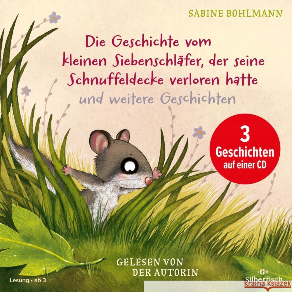 Die Geschichte vom kleinen Siebenschläfer, der seine Schnuffeldecke verloren hatte, Die Geschichte vom kleinen Siebenschläfer, der dem Mond Gute Nacht sagen wollte, Wie geht der Schluckauf wieder weg? Bohlmann, Sabine 9783745602838 Silberfisch - książka