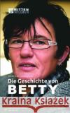 Die Geschichte von Betty Caeneghem, Johan van 9783944668727 Spaß am Lesen Verlag GmbH