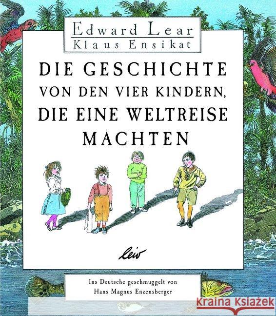 Die Geschichte von den vier Kindern, die eine Weltreise machten Lear, Edward 9783896035417 LeiV Buchhandels- u. Verlagsanst. - książka