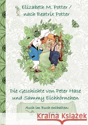 Die Geschichte von Peter Hase und Sammy Eichhörnchen (inklusive Ausmalbilder, deutsche Erstveröffentlichung! ): deutsche Erstveröffentlichung!, Kinder Potter, Beatrix 9783752843361 Books on Demand - książka