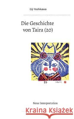 Die Geschichte von Taira (20): Neue Interpretation Eiji Yoshikawa Yutaka Hayauchi 9783756856473 Books on Demand - książka