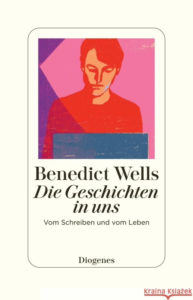 Die Geschichten in uns Wells, Benedict 9783257073140 Diogenes - książka