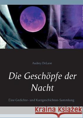 Die Geschöpfe der Nacht Audrey Delane 9783752839234 Books on Demand - książka