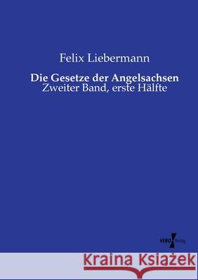 Die Gesetze der Angelsachsen Liebermann, Felix 9783737223201 Vero Verlag in hansebooks GmbH - książka