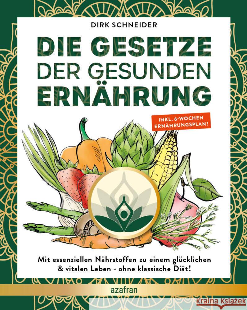Die Gesetze der gesunden Ernährung Schneider, Dirk 9783000701573 Azafran - książka