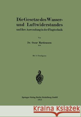 Die Gesetze Des Wasser- Und Luftwiderstandes: Und Ihre Anwendung in Der Flugtechnik Martienssen, Oscar 9783642506017 Springer - książka