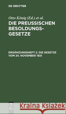 Die Gesetze Vom 24. November 1921 König, Otto 9783112456712 de Gruyter - książka