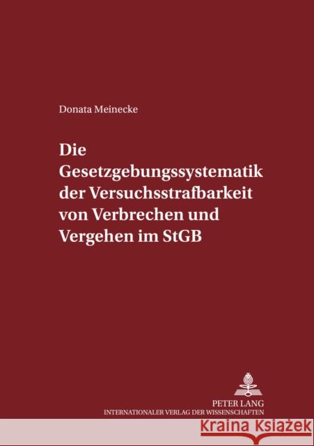 Die Gesetzgebungssystematik Der Versuchsstrafbarkeit Von Verbrechen Und Vergehen Im Stgb Maiwald, Manfred 9783631370360 Peter Lang Gmbh, Internationaler Verlag Der W - książka