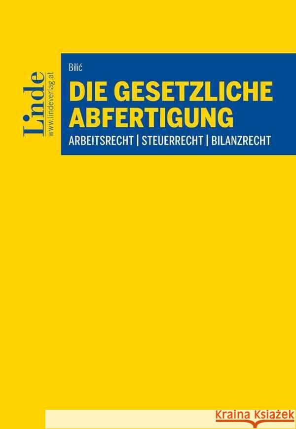 Die gesetzliche Abfertigung Bilic, Marija 9783707348965 Linde, Wien - książka