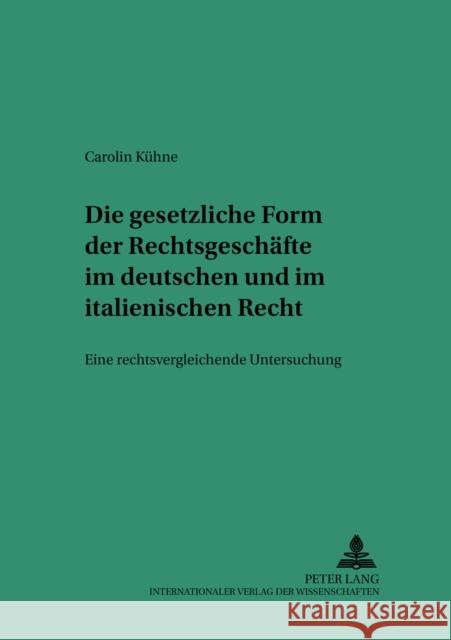 Die Gesetzliche Form Der Rechtsgeschaefte Im Deutschen Und Italienischen Recht: Eine Rechtsvergleichende Untersuchung Martinek, Michael 9783631388501 Lang, Peter, Gmbh, Internationaler Verlag Der - książka