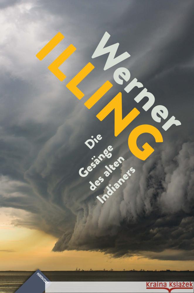 Die Gesänge des alten Indianers Illing, Werner 9783988570758 Hirnkost - książka