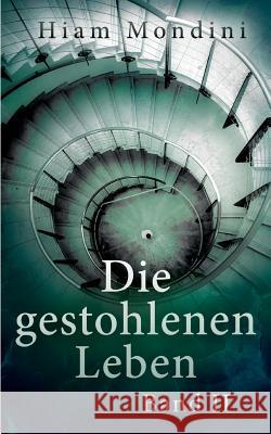 Die gestohlenen Leben - Band II Hiam Mondini 9783748174455 Books on Demand - książka