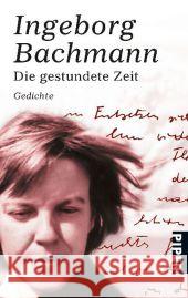 Die gestundete Zeit : Gedichte Bachmann, Ingeborg 9783492264990 PIPER - książka