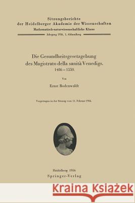 Die Gesundheitsgesetzgebung Des Magistrato Della Sanità Venedigs. 1486-1500 Rodenwaldt, E. 9783540020844 Not Avail - książka