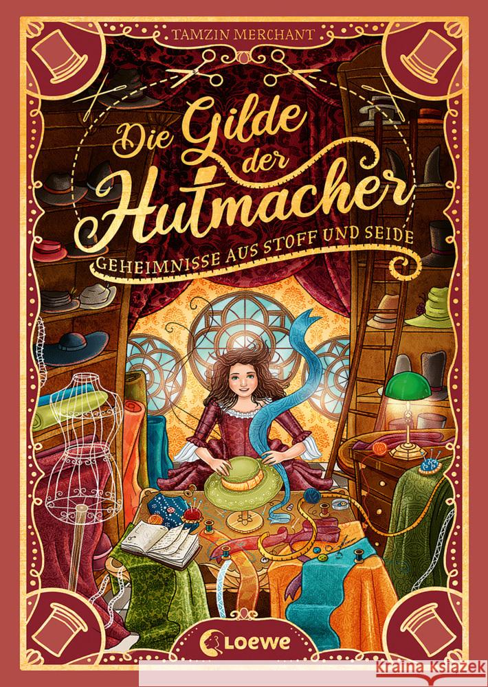 Die Gilde der Hutmacher (Die magischen Gilden, Band 1) - Geheimnisse aus Stoff und Seide Merchant, Tamzin 9783743214163 Loewe - książka