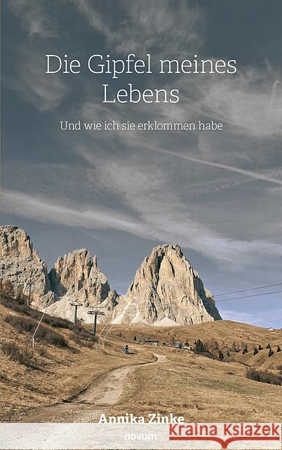 Die Gipfel meines Lebens Zinke, Annika 9783711601490 Novum - książka