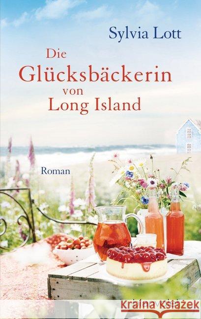 Die Glücksbäckerin von Long Island : Roman Lott, Sylvia 9783442381814 Blanvalet - książka