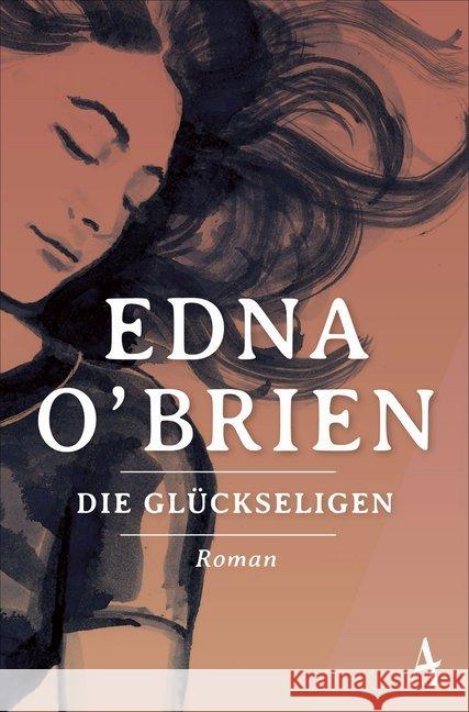 Die Glückseligen : Roman O'Brien, Edna 9783455004526 Atlantik Verlag - książka