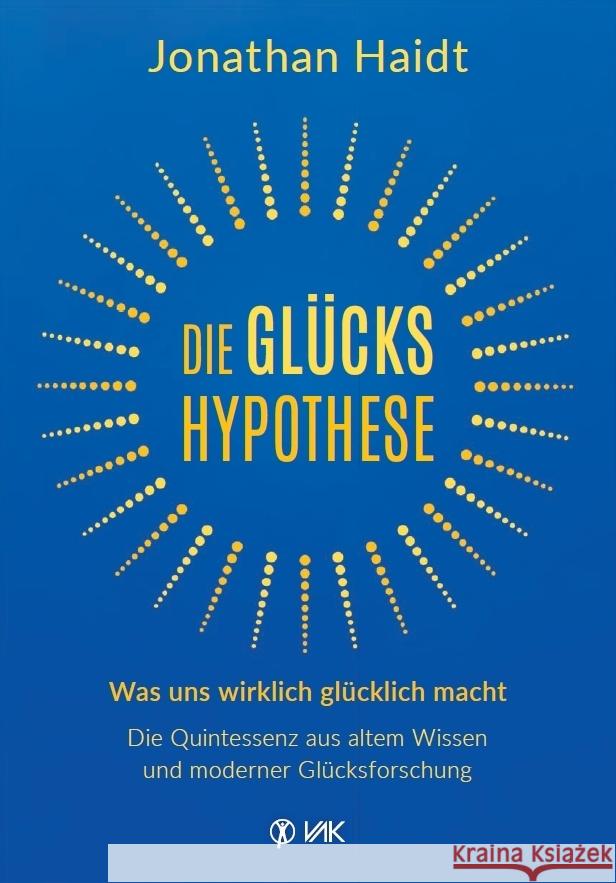 Die Glückshypothese Haidt, Jonathan 9783867312561 VAK-Verlag - książka