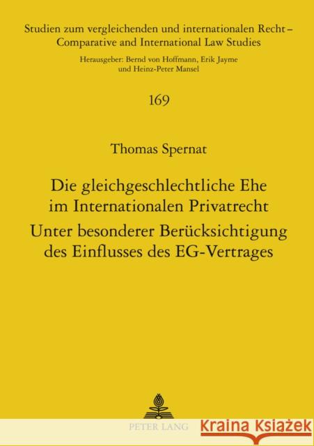 Die Gleichgeschlechtliche Ehe Im Internationalen Privatrecht: Unter Besonderer Beruecksichtigung Des Einflusses Des Eg-Vertrages Mansel, Heinz-Peter 9783631605141 Lang, Peter, Gmbh, Internationaler Verlag Der - książka