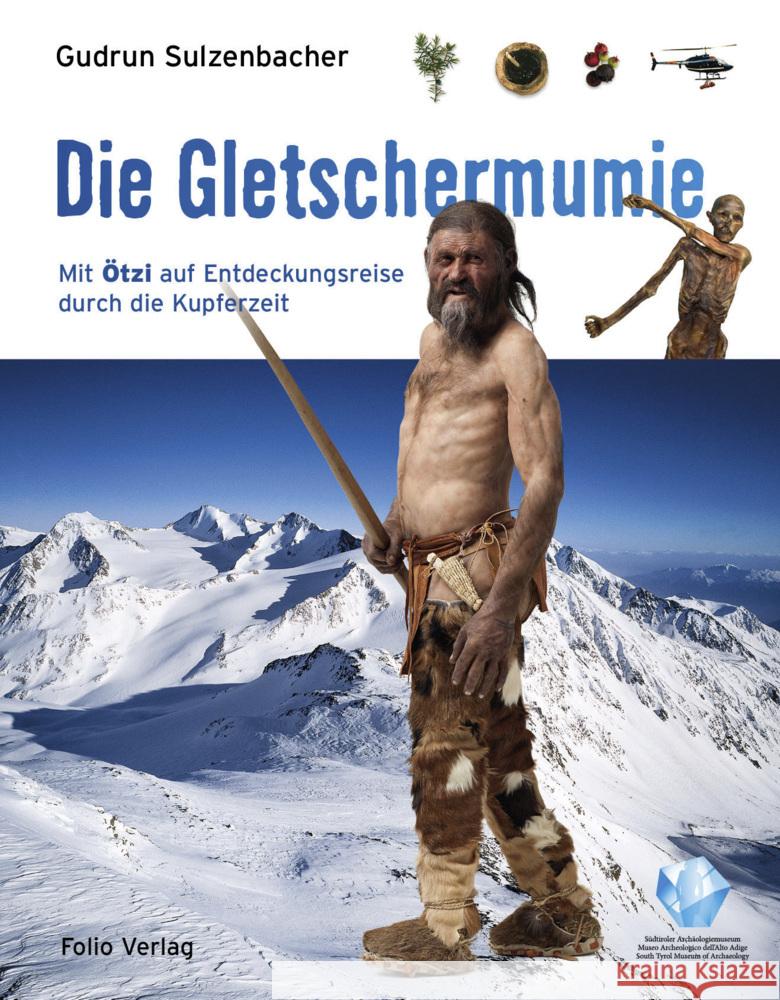 Die Gletschermumie Sulzenbacher, Gudrun 9783852568706 Folio, Wien - książka