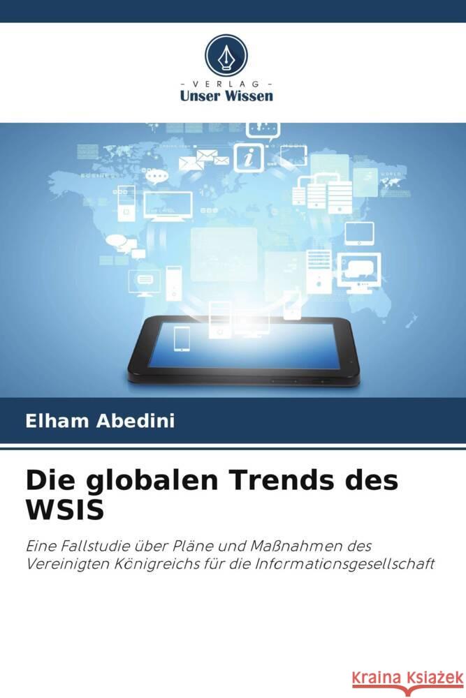 Die globalen Trends des WSIS Abedini, Elham 9786208216320 Verlag Unser Wissen - książka