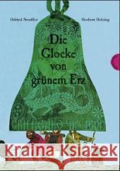 Die Glocke von grünem Erz, Neuausg. Preußler, Otfried; Holzing, Herbert 9783522435031 Thienemann Verlag - książka