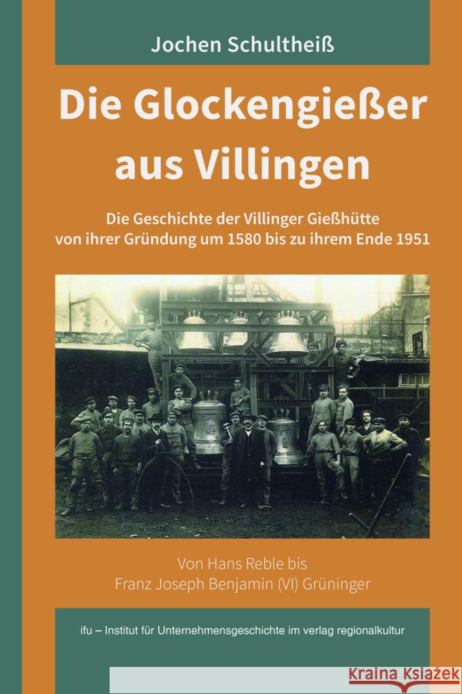 Die Glockengießer aus Villingen Schultheiß, Jochen 9783955054830 Verlag Regionalkultur - książka