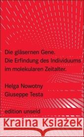 Die gläsernen Gene : Die Erfindung des Individuums im molekularen Zeitalter Nowotny, Helga Testa, Giuseppe  9783518260166 Suhrkamp - książka