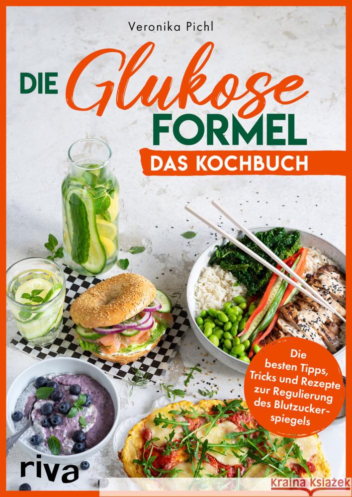 Die Glukose-Formel: Das Kochbuch Pichl, Veronika 9783742324351 Riva - książka