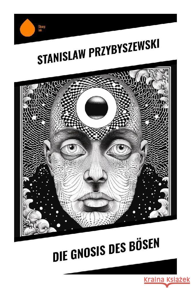 Die Gnosis des Bösen Przybyszewski, Stanislaw 9788028350574 Sharp Ink - książka