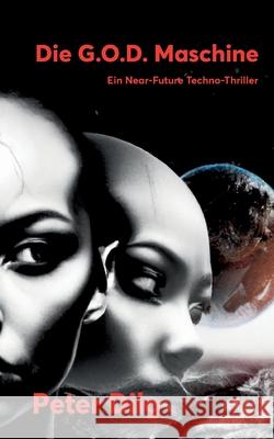 Die G.O.D. Maschine Peter Dilg 9783769353877 Bod - Books on Demand - książka