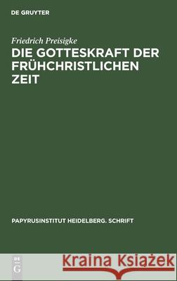 Die Gotteskraft Der Frühchristlichen Zeit Preisigke, Friedrich 9783112434994 de Gruyter - książka