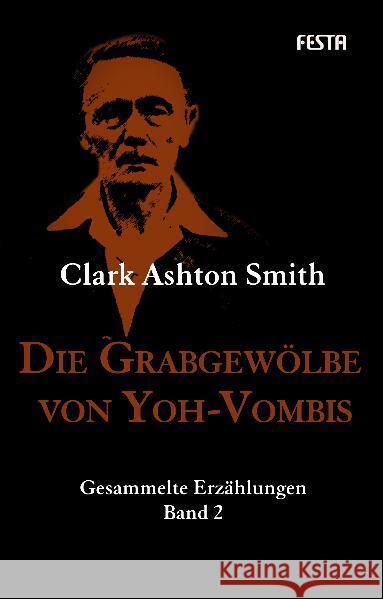 Die Grabgewölbe von Yoh-Vombis Smith, Clark Ashton 9783865520890 Festa - książka