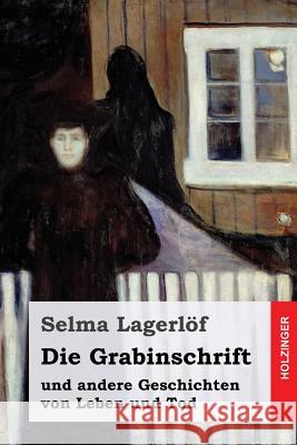 Die Grabinschrift: und andere Geschichten von Leben und Tod Franzos, Marie 9781539344452 Createspace Independent Publishing Platform - książka