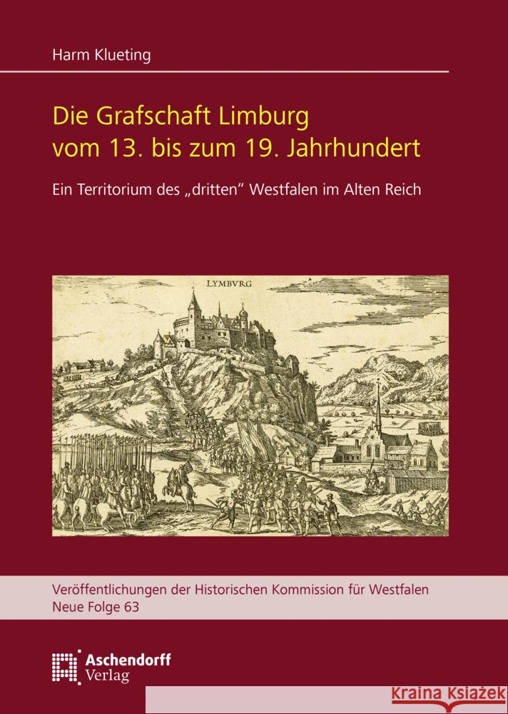 Die Grafschaft Limburg vom 13. bis zum 19. Jahrhundert Klueting, Harm 9783402151464 Aschendorff Verlag - książka