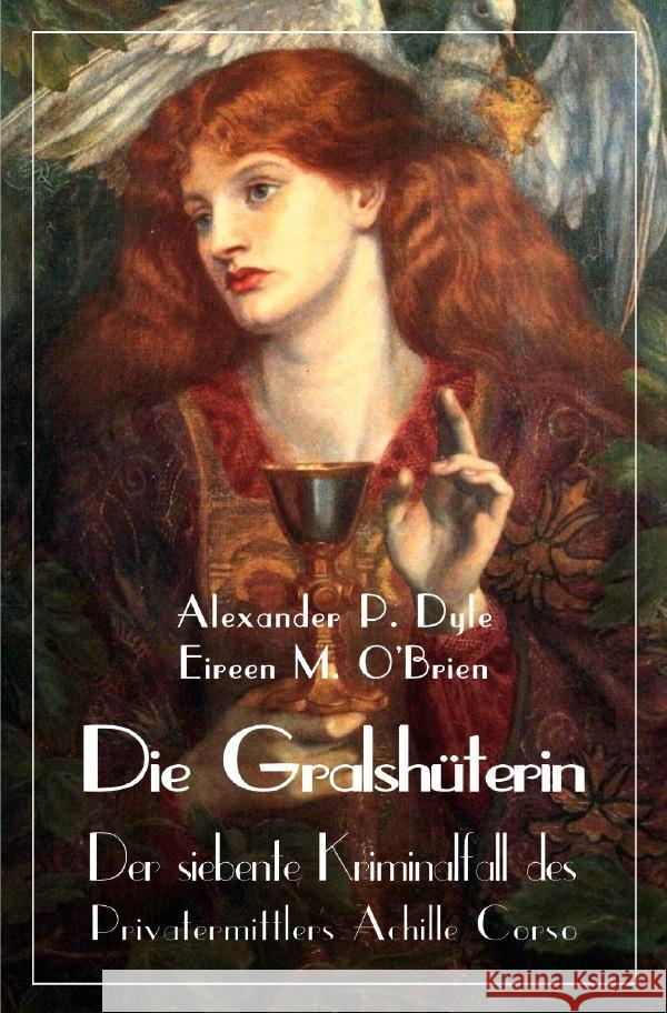 Die Gralshüterin Dyle, Alexander P., O'Brien, Eireen M. 9783565084388 epubli - książka