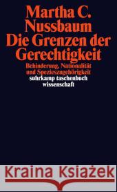 Die Grenzen der Gerechtigkeit : Behinderung, Nationalität und Spezieszugehörigkeit Nussbaum, Martha C. 9783518297056 Suhrkamp - książka