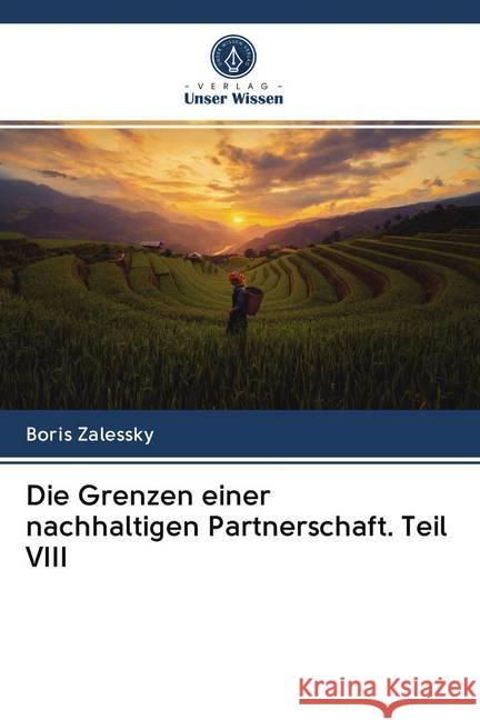 Die Grenzen einer nachhaltigen Partnerschaft. Teil VIII Zalessky, Boris 9786202607131 Sciencia Scripts - książka