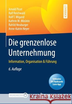 Die Grenzenlose Unternehmung: Information, Organisation & Führung Picot, Arnold 9783658285647 Springer Gabler - książka