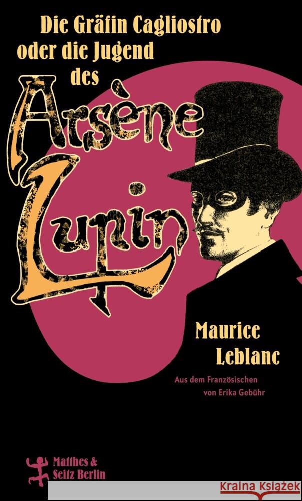 Die Gräfin Cagliostro oder die Jugend des Arsène Lupin Leblanc, Maurice 9783751810272 Matthes & Seitz Berlin - książka