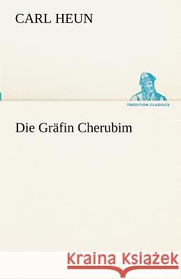 Die Gräfin Cherubim Heun, Carl 9783842416499 TREDITION CLASSICS - książka