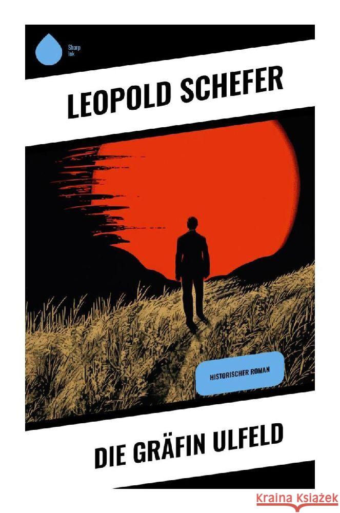 Die Gräfin Ulfeld Schefer, Leopold 9788028348632 Sharp Ink - książka