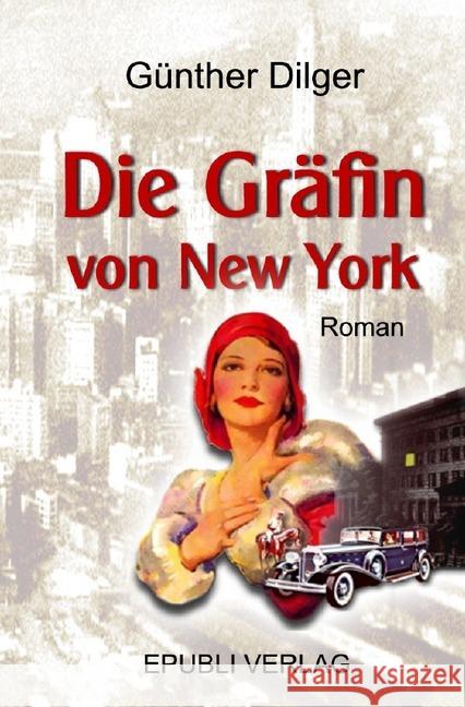 Die Gräfin von New York Dilger, Günther 9783844236439 epubli - książka