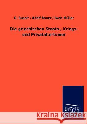 Die griechischen Staats-, Kriegs- und Privataltertümer Busolt, G. 9783864448195 Salzwasser-Verlag - książka