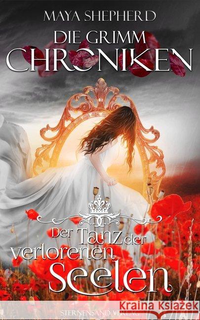 Die Grimm-Chroniken - Der Tanz der verlorenen Seelen Shepherd, Maya 9783906829944 Sternensand Verlag - książka