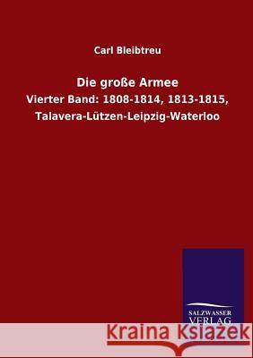 Die große Armee Bleibtreu, Carl 9783846028049 Salzwasser-Verlag Gmbh - książka