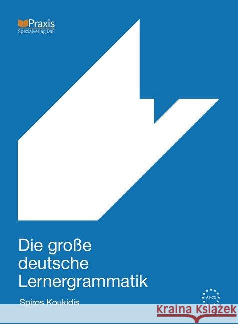 Die große deutsche Lernergrammatik Koukidis, Spiros 9789608261792 Praxis Spezialverlag DaF - książka