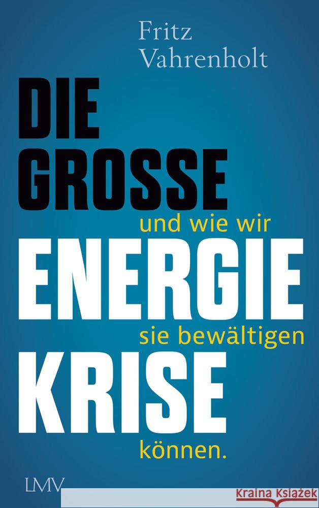 Die große Energiekrise Vahrenholt, Fritz 9783784436586 Langen/Müller - książka